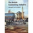 thumbnail image 1 of Pre-Owned The British Coalmining Industry : Retrospect and Prospect (Hardcover) 9780903485418, 1 of 1