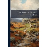 The British Empire Series General Paperback