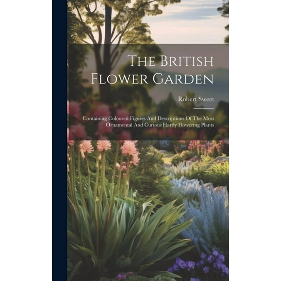 The British Flower Garden (Hardcover)