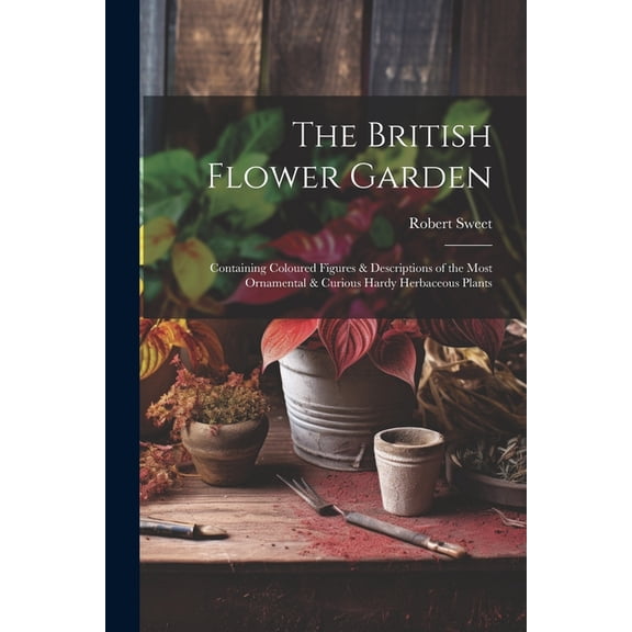 The British Flower Garden (Paperback)