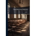 thumbnail image 1 of The British Friend; Volume 1 (Paperback), 1 of 1