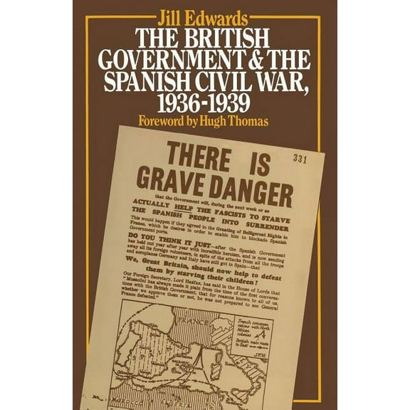 The British Government and the Spanish Civil War, 1936 1939 (1979)
