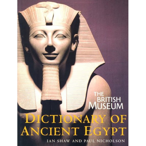 Pre-Owned British Museum Dictionary of Ancient Egypt (Paperback) 9780714119533