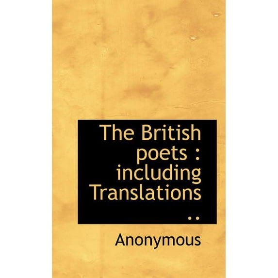 The British Poets : Including Translations .. (Paperback)