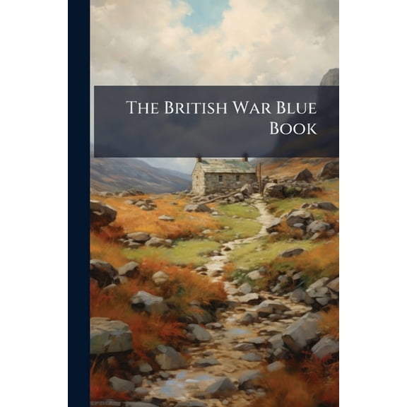 The British War Blue Book, (Paperback)