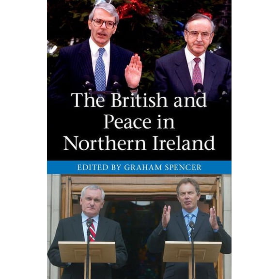 The British and Peace in Northern Ireland, (Hardcover)