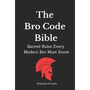 The Bro Code Bible Sacred Rules Every Modern Bro Must Know, Paperback