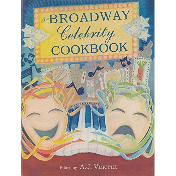 Pre-Owned The Broadway Celebrity Cookbook (Hardcover) 0935055509 9780935055504
