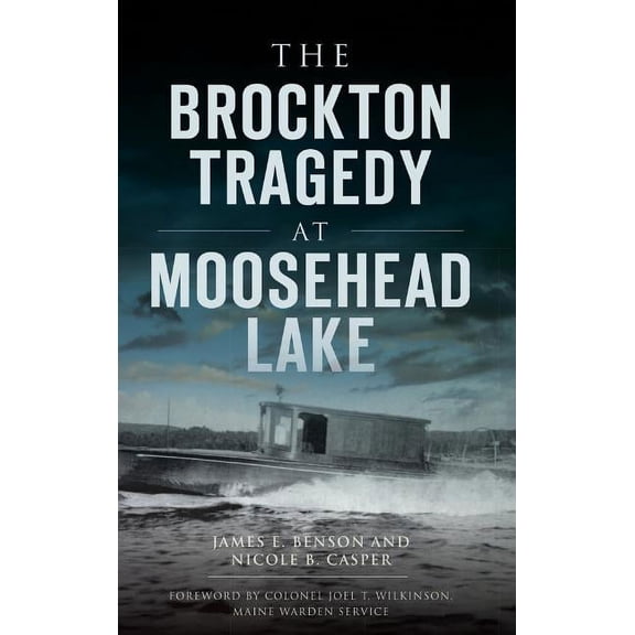 The Brockton Tragedy at Moosehead Lake (Hardcover)