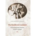 thumbnail image 1 of The Broidered Garment: The Love Story of Mona Martinsen and John G. Neihardt, (Hardcover), 1 of 1