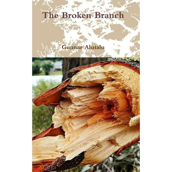 The Broken Branch, (Hardcover)