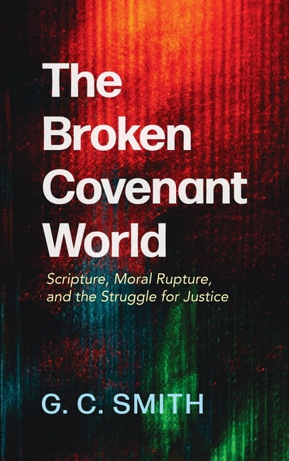The Broken Covenant World, (Hardcover)