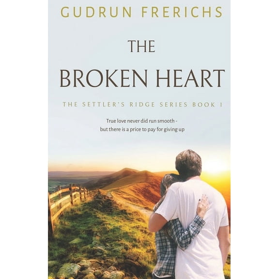 The Settler's Ridge The Broken Heart: The Settler's Ridge Series, (Paperback)