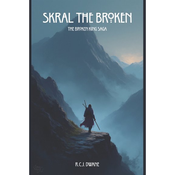 The Broken King Saga Skral the Broken: The Broken King Saga, Book 1, (Paperback)