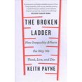 thumbnail image 1 of The Broken Ladder: How Inequality Changes the Way We Think, Live and Die, 1 of 1