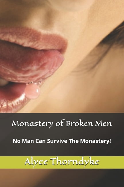 The Broken Men: Monastery of Broken Men : No Man Can Survive The Monastery! (Series #1) (Paperback)