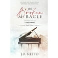 thumbnail image 1 of The Broken Miracle: Part One  01   The Broken Miracle Duology   Paperback  J.D. Netto, 1 of 1