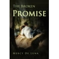 thumbnail image 1 of The Broken Promise (Paperback) by Mercy De Luna, 1 of 1