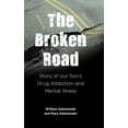 thumbnail image 1 of The Broken Road: Story of our Son's Drug Addiction and Mental Illness, (Hardcover), 1 of 1