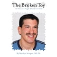 thumbnail image 1 of The Broken Toy: A Story of a Fragile X Syndrome Child (Paperback), 1 of 1