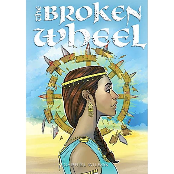 Pre-Owned The Broken Wheel: The Triumph of Saint Katherine (English, Spanish, French, Italian, German, Japanese, Russian, Ukrainian, Chinese, Hindi, Tamil, ...... (Paperback) 1944967877 9781944967871