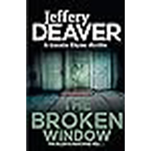 The Broken Window: Lincoln Rhyme Book 8 (Paperback) by Jeffery Deaver