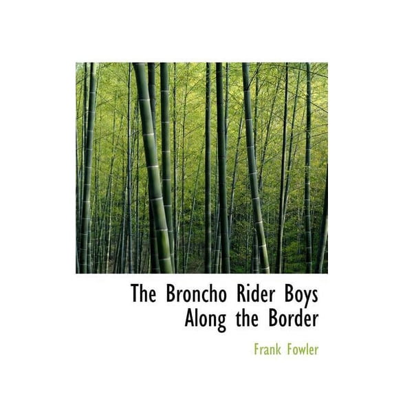 The Broncho Rider Boys Along the Border (Hardcover)