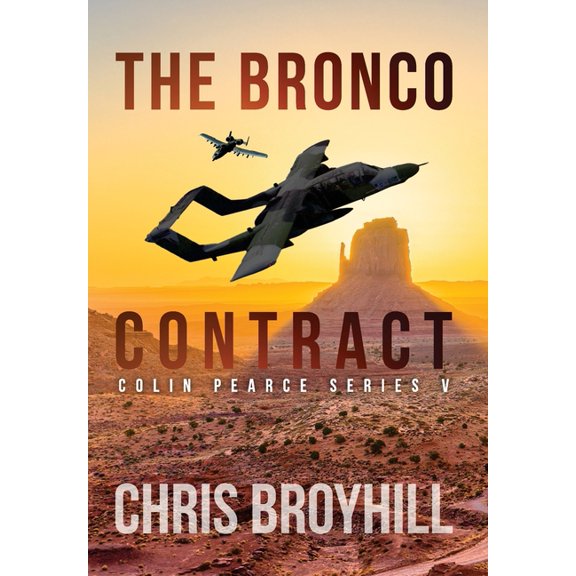 The Bronco Contract: Colin Pearce Series V, (Hardcover)