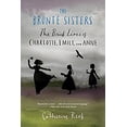thumbnail image 1 of Pre-Owned The Brontë Sisters: The Brief Lives of Charlotte, Emily, and Anne (Paperback) 0544455908 9780544455900, 1 of 1