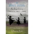 thumbnail image 1 of Pre-Owned The Bront? Sisters: The Brief Lives of Charlotte, Emily, and Anne (Hardcover) 0547579667 9780547579665, 1 of 1