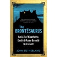 thumbnail image 1 of Pre-Owned The Brontesaurus: An A-Z of Charlotte, Emily and Anne Brontë (and Branwell) (Paperback) 1785782592 9781785782596, 1 of 1