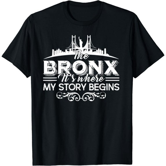 The Bronx Where My Story Begins TShirt