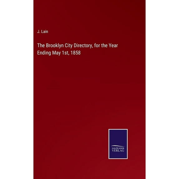 The Brooklyn City Directory, for the Year Ending May 1st, 1858