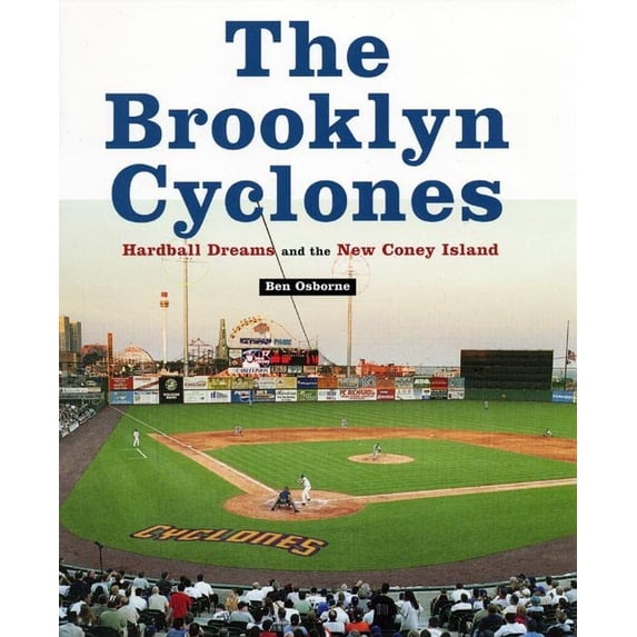 Pre-Owned The Brooklyn Cyclones: Hardball Dreams and the New Coney Island (Hardcover) 0814762050 9780814762059