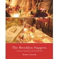 thumbnail image 1 of The Brooklyn Suppers: Creating Community with Seasonal Fare (Hardcover) by Heather Antonelli, 1 of 1