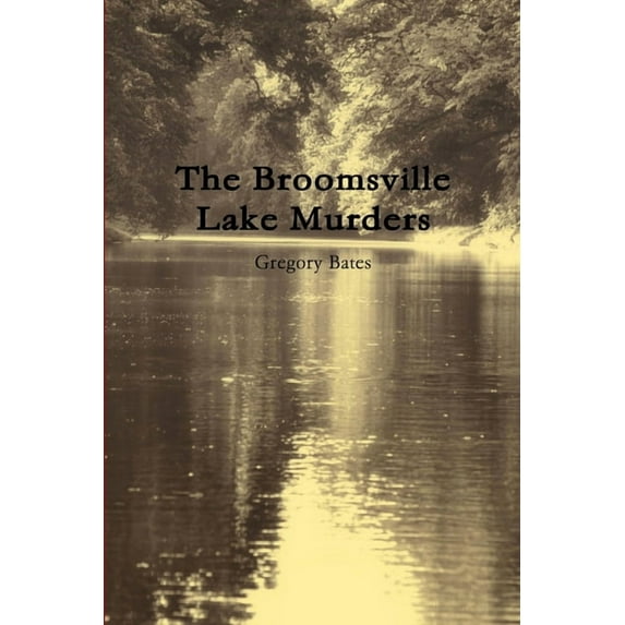The Broomsville Lake Murders, (Paperback)