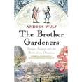 thumbnail image 1 of Pre-Owned The Brother Gardeners: Botany, Empire and the Birth of an Obsession (Paperback) 0099502372 9780099502371, 1 of 1