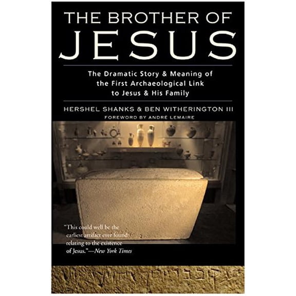 Pre-Owned The Brother of Jesus : The Dramatic Story & Meaning of the First Archaeological Link to Jesus & His Family (Hardcover)