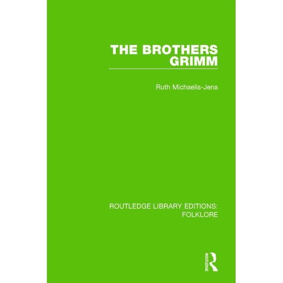 The Brothers Grimm (RLE Folklore), (Paperback)