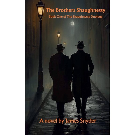 The Brothers Shaughnessy: Book One of The Shaughnessy Duology, (Hardcover)