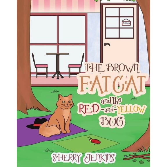 The Brown Fat Cat and the Red and Yellow Bug, (Paperback)