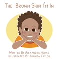 thumbnail image 1 of The Brown Skin I'm In, (Hardcover), 1 of 1