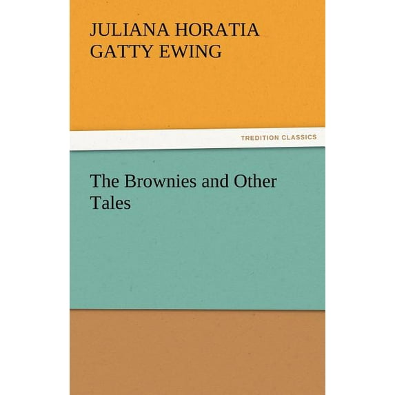 The Brownies and Other Tales (Paperback)