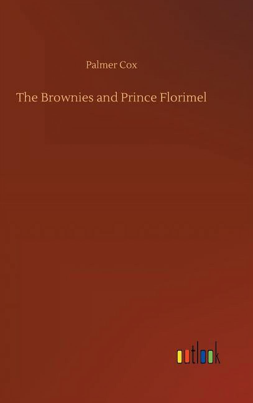 The Brownies and Prince Florimel (Hardcover)