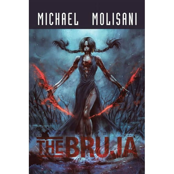 The Bruja (Paperback) by Michael Molisani
