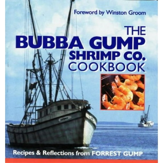 Pre-Owned The Bubba Gump Shrimp Co. Cookbook (Hardcover) 0848714792 9780848714796