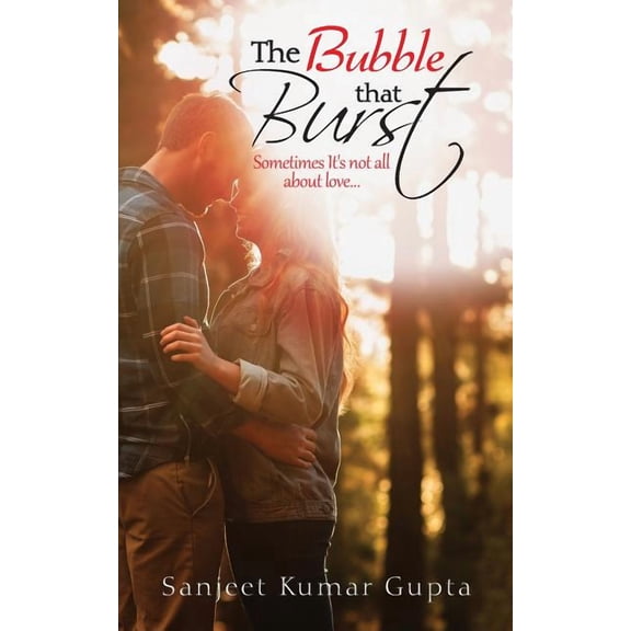 The Bubble That Burst : Sometimes It's not all about love... (Paperback)