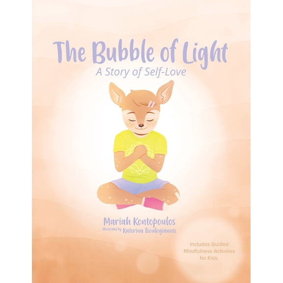 The Bubble of Light: A Story of Self-Love (Includes Guided Mindfulness Activities for Kids), (Paperback)