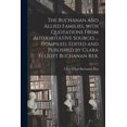 thumbnail image 1 of The Buchanan and Allied Families, With Quotations From Authoritative Sources ... Compiled, Edited and Published by Clara, (Paperback), 1 of 1