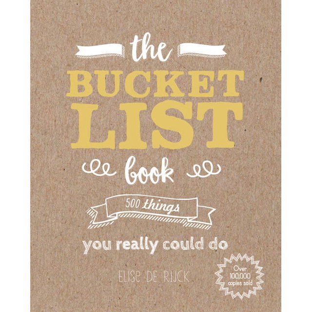 The Bucket List Book 500 Things You Really Could Do